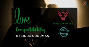 Taurus and Pisces Compatibility Linda Goodman