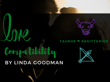 Taurus and Sagittarius Compatibility Linda Goodman