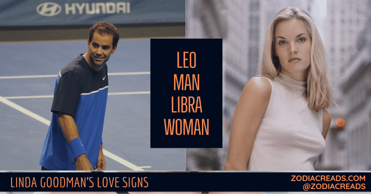 Leo Man and Libra Woman Compatibility LINDA GOODMAN ZODIACREADS