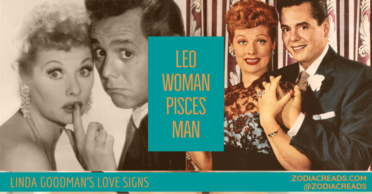 Leo Woman and Pisces Man Compatibility LINDA GOODMAN ZODIACREADS