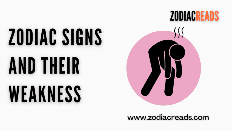 Zodiac Signs and their weakness